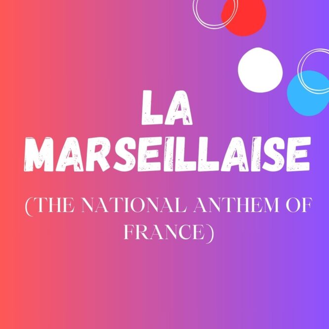 THE FRENCH NATIONAL ANTHEM "LA MARSEILLAISE"