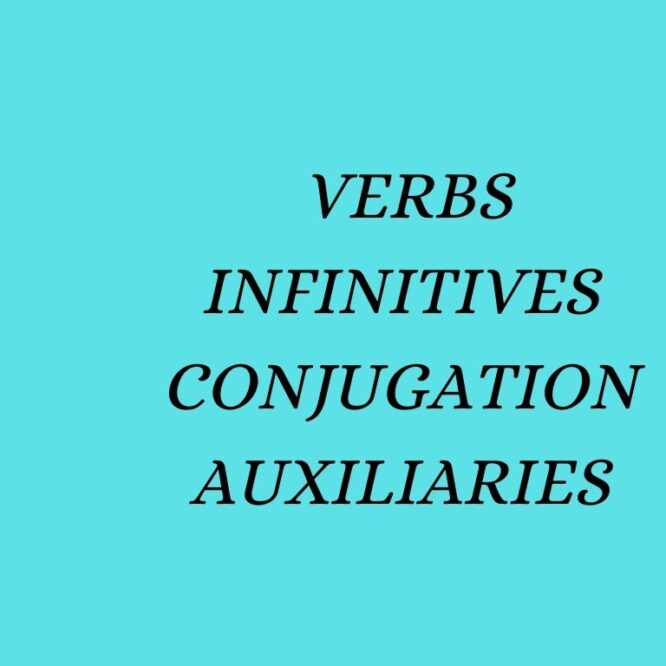 French Verbs, infinitives, conjugation, and formation of auxiliary verbs